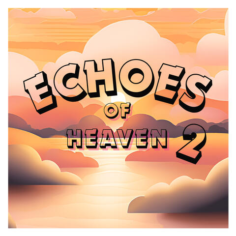 Echoes of Heaven 2