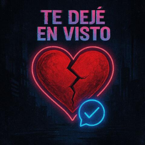 Te deje en visto