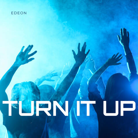 Turn It Up
