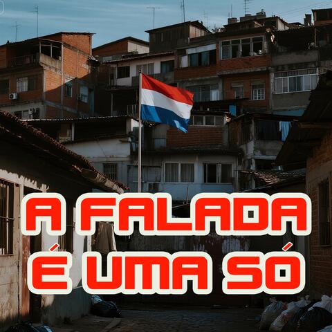 A FALADA É UMA SÓ