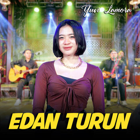 Edan Turun