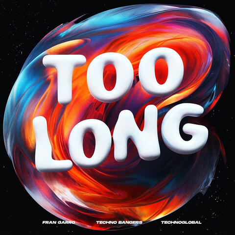 Too Long
