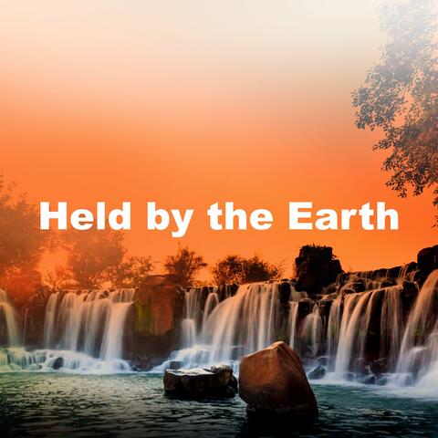 Held by the Earth