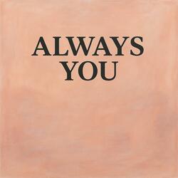 Always You