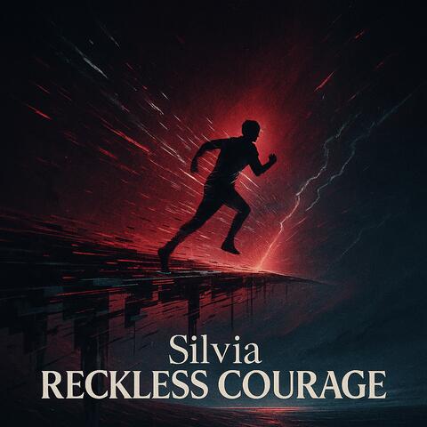 Reckless courage