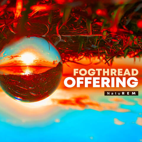 Fogthread Offering