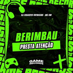 Berimbau Presta Atenção