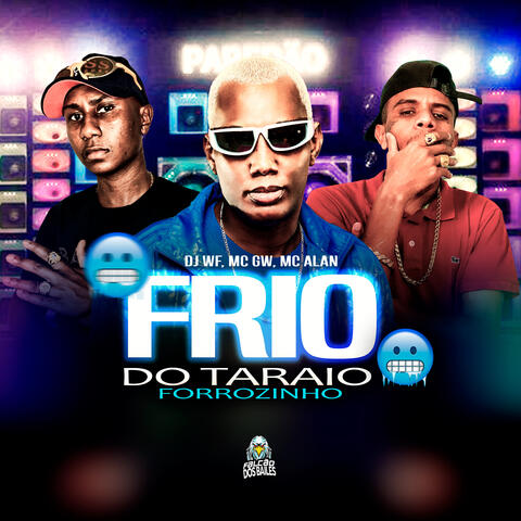 FRIO DO TARAIO (FORROZINHO)