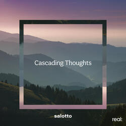 Cascading Thoughts
