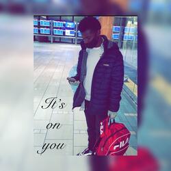 The Intro (It’s On You)