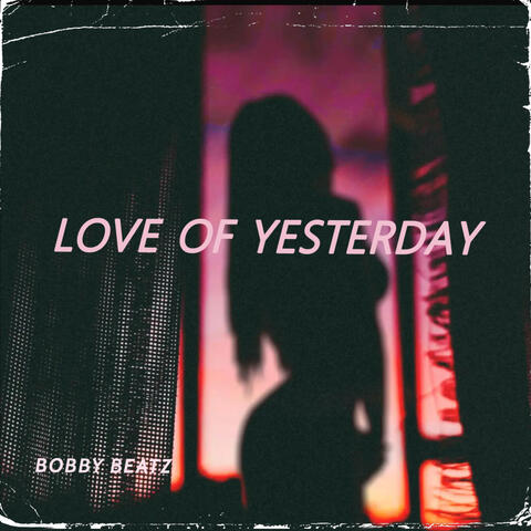 Love Of Yesterday