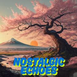 Nostalgic Echoes