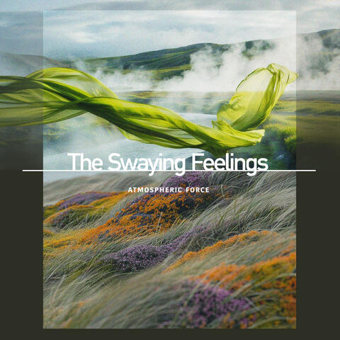 The Swaying Feelings