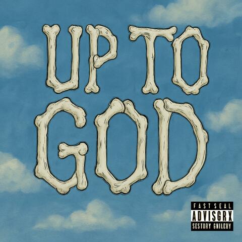Up To God