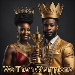 We Them Champions