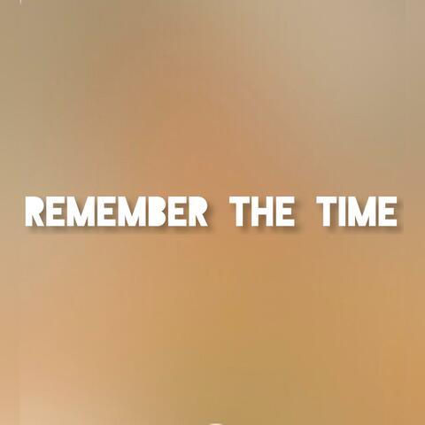 Remember The Time