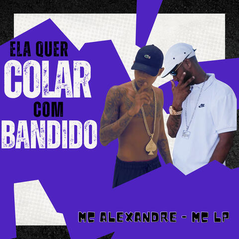 Ela Quer Colar Com Bandido