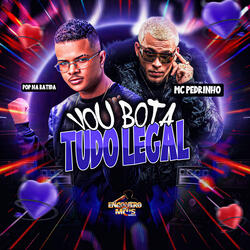 VOU BOTA TUDO LEGAL
