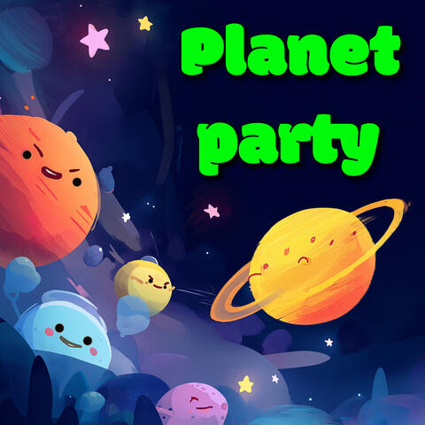 Planet Party in the Sky!