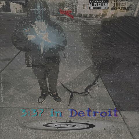 3:37 In Detroit