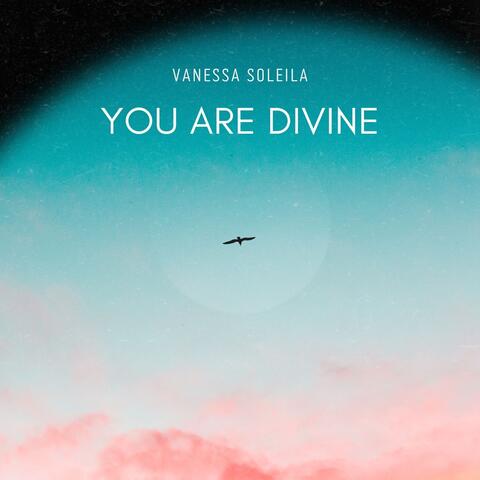 You are Divine