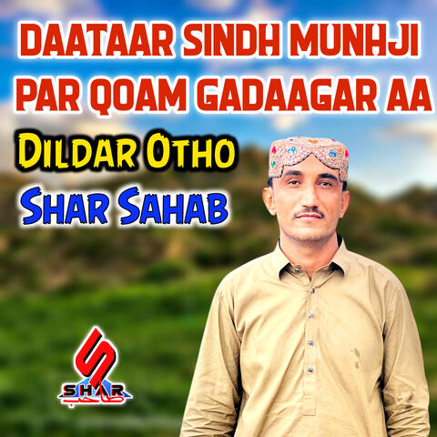 Daataar Sindh Munhji Par Qoam Gadaagar Aa