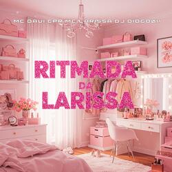 RITMADA DA LARISSA