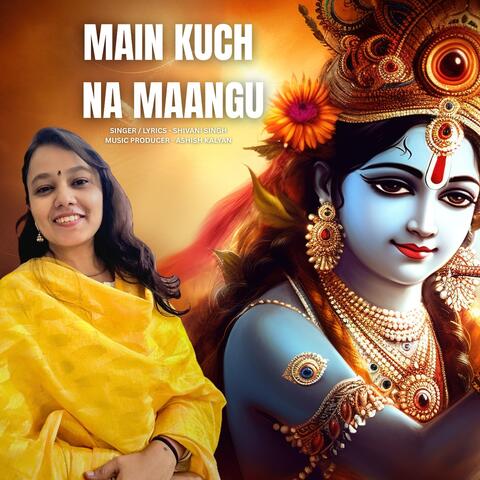 Main Kuch Na Maangu