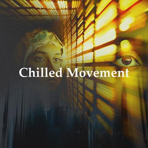 Chilled Movement