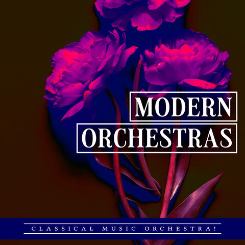 Modern Orchestras