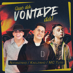 Que Dá Vontade Dá