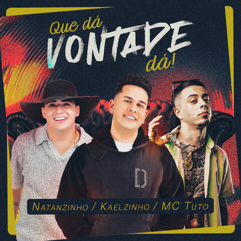Que Dá Vontade Dá