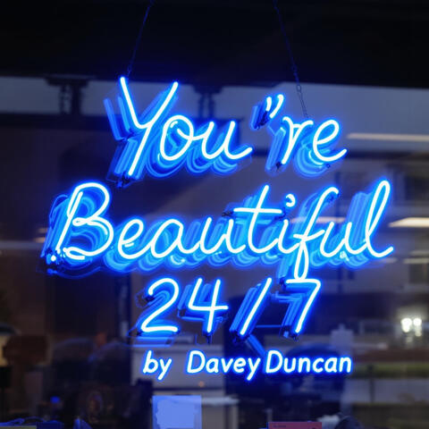 You're Beautiful 24/7