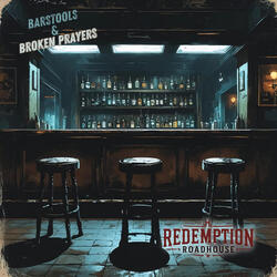 Barstools & Broken Prayers