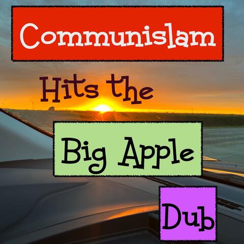 Communislam Hits the Big Apple Dub