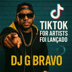 TikTok for Artists Foi Lançado - DJ G Bravo