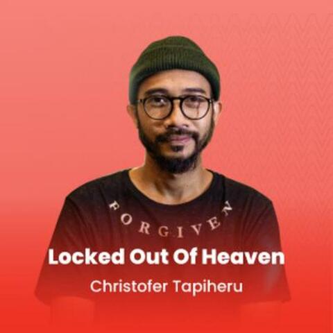 Locked Out Of Heaven