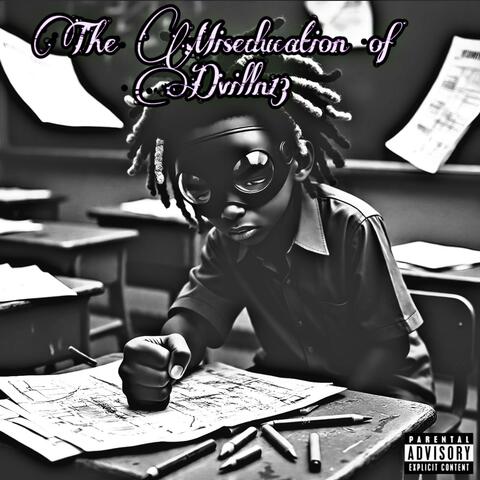 The Miseducation of DVilln13