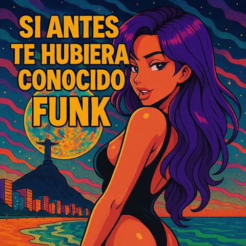 Si Antes Te Hubiera Conocido Funk