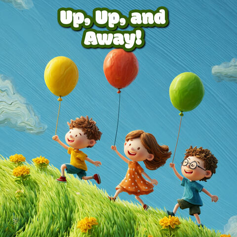 Up, Up, and Away!