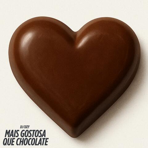 Mais Gostosa Que Chocolate