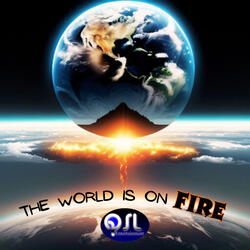 THE WORLD IS ON FIRE (Remix)