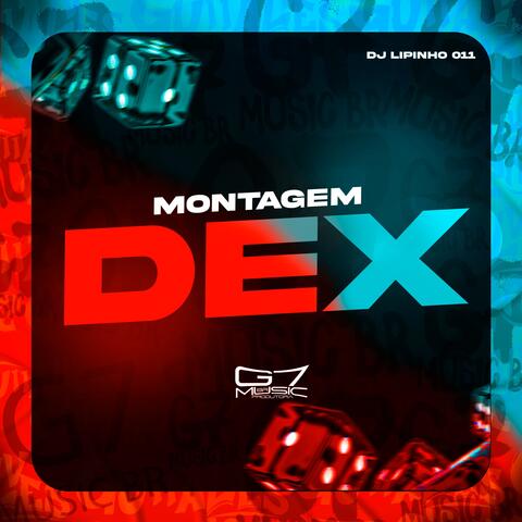 Montagem Dex