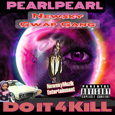 Newsky Gwap Gang Do It 4 KiLL