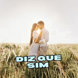 Diz que sim