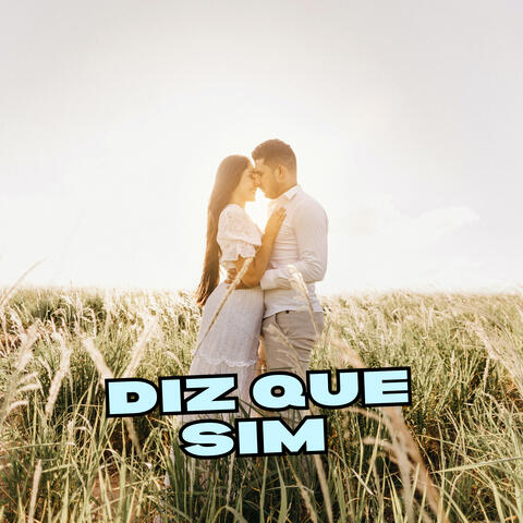 Diz que sim