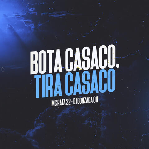 BOTA CASACO, TIRA CASACO