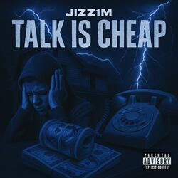 Talk Is Cheap