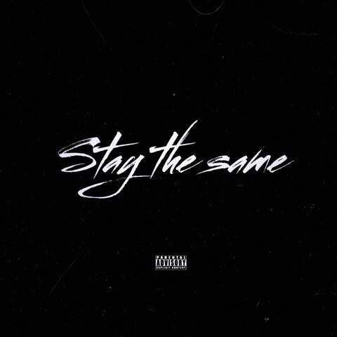 Stay the same