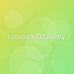 I Loved You Quietly
